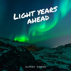 Alfred Gomes - Light Years Ahead