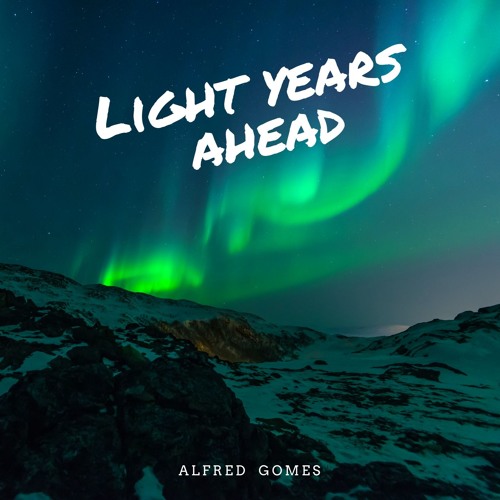 Alfred Gomes - Light Years Ahead
