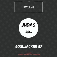 Dave Earl - Souljacker (Lab Doctors Remix)JUDAS