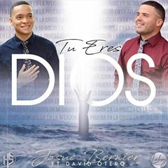 Tu Eres Dios || Josue Bernier Ft. David Otero [OFFICIAL]