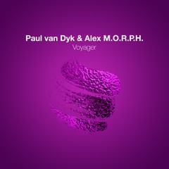 Paul van Dyk & Alex M.O.R.P.H. - Voyager (Edit)