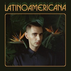 Alex Anwandter - Latinoamericana (Álbum Completo)
