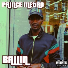 Prince Metro - Ballin' (Prod.VinnyTristano)