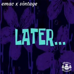 Later w/ vintage
