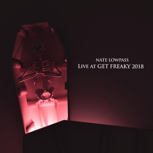 Nate Lowpass- Get Freaky 2018 LIVE (Master)