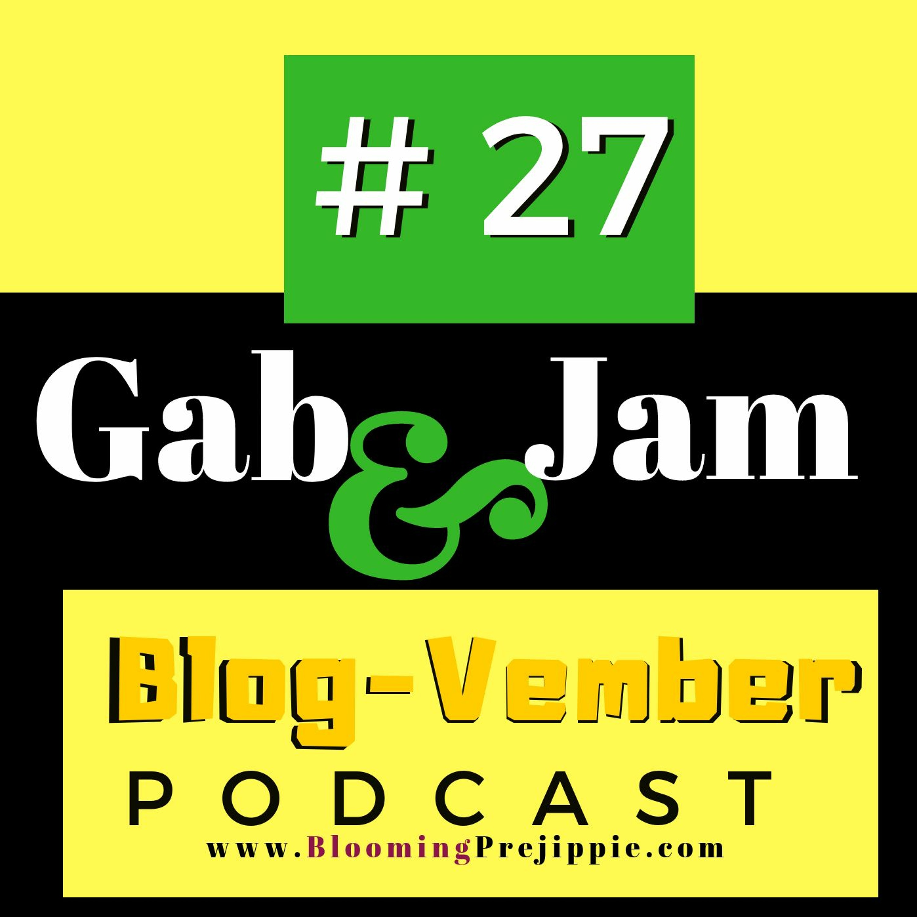 Gab And Jam Episode 27 Blog - Vember Day 17 2018 Favorite Artist episode artwork