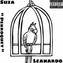 Suza - Perroquet Feat Leanardo