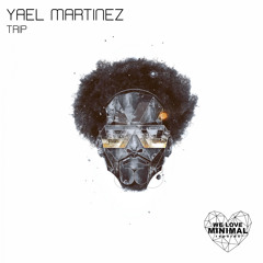 Yael Martinez - Trip (Original Mix)