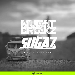 MutantBreakz & Suga7 - Let´s Move On (Original Mix)