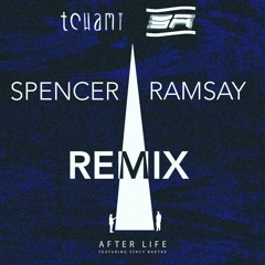 Tchami ft. Stacy Barthe - After Life (Spencer Ramsay Remix)