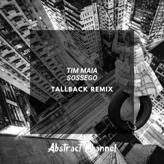 Tim Maia - Sossego (TALLBACK Remix) (Extended)