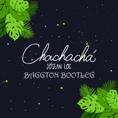 Jósean Log - Chachachá (Baggton Remix)