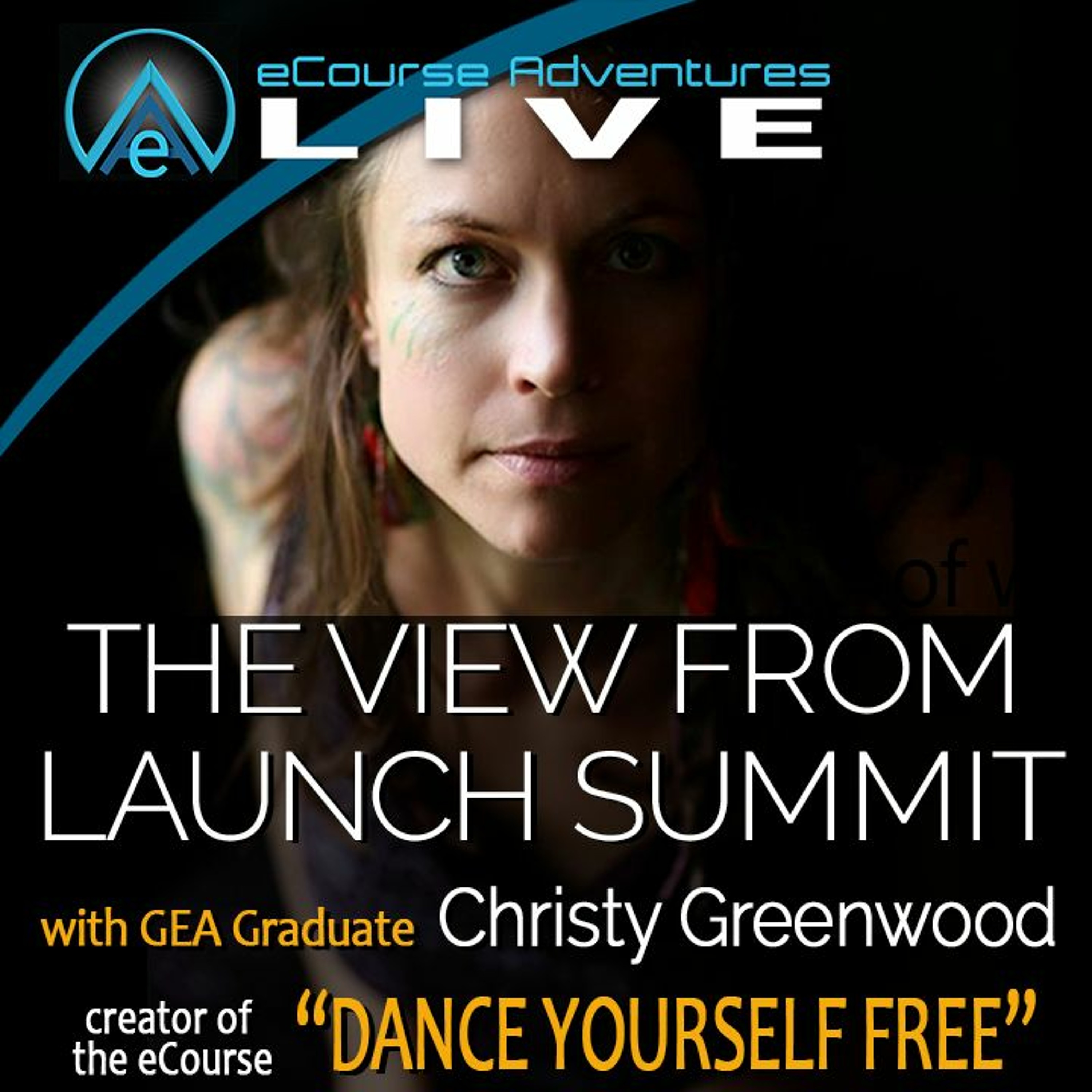 eA LIVE - ep 20 - The Power of Persevering & Listening to Inner Guidance with Christy Greenwood