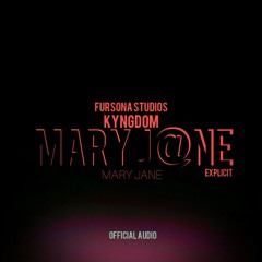 Mary Jane - Kyngdom (Official Audio )