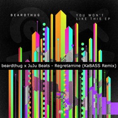 beardthug x JuJu Beats - Regretamine (KaBASS Remix)