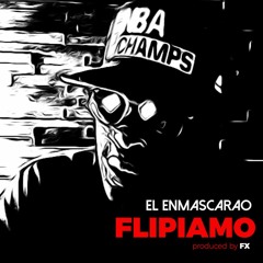 El Enmascarao - FLIPIAMO prod.by FX