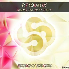 [SR062] Dj Squalus - Bring the Beat Back