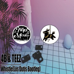 WHISTLE (LOS DUTIS BOOTLEG)