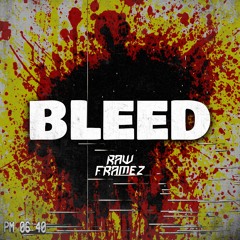 Bleed [BUY = FREE DL]