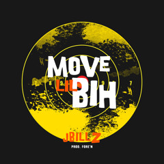 JBillz x Move Lil Bih Prod. Fore'n