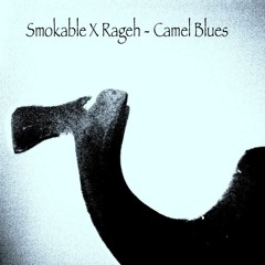 Smokable X Rageh - Camel Blues | حزن الجمل