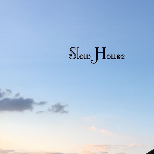 Slow House