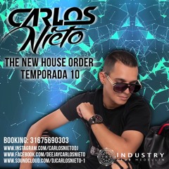 Set Deejay Carlos Nieto - Industry Colombia ( The New House Order ) Temporada 10