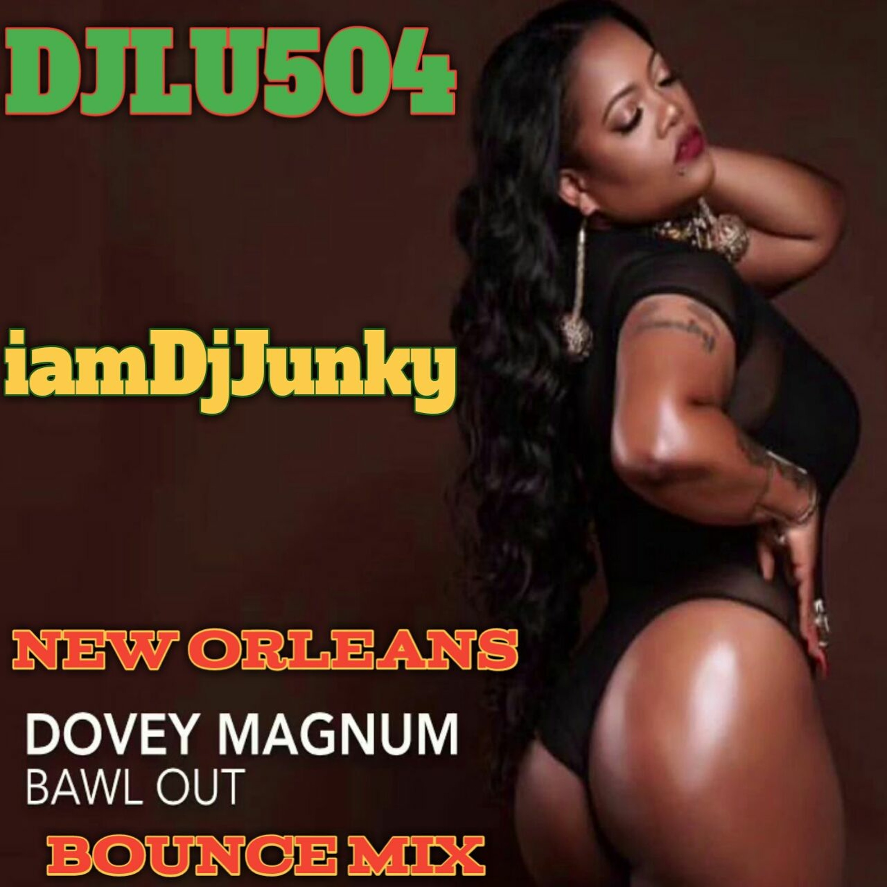 DJ JUNKY x DJLU504 - Dovey Magnum - Bawl Out (clean) - (New Orleans Bounce Remix) episode artwork