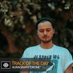 Track of the Day: Auragraph “Drone”