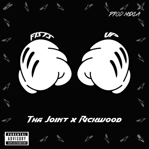 Tha Joint x Rickwood - Fists Up (Prod. Mixla)