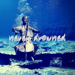 Never Drowned