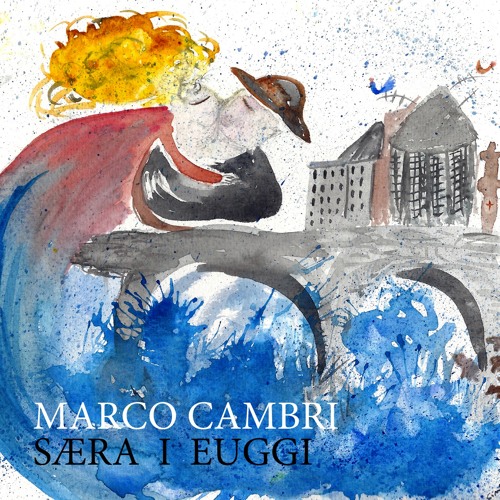 Marco Cambri | Særa i euggi