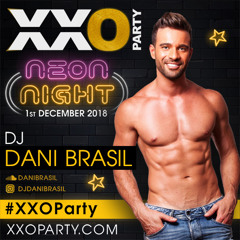 XXO Party Neon Night - OFFICIAL PODCAST DJ DANI BRASIL