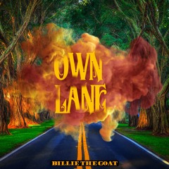 Own Lane (Prod. By Billie The Goat)