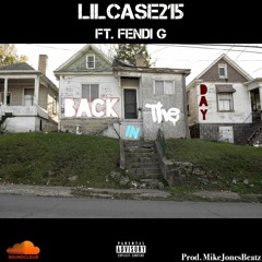 Back In The Day feat. Fendi G (prod. MikeJonesBeatz)