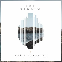 Taï J - Feeling ( PBL Riddim )