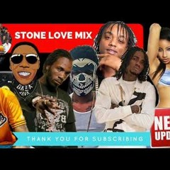 Stone Love Mix 2018 Rygin King, Stylo G, Stefflon Don, Mavado, Alkaline, Vybz Kartel, Popcaan