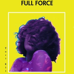 Full Force -Tori Elle