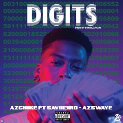 Digits Ft Saviii3rd & AzSwaye (Prod. SorryJayNari)