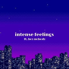 intense feelings
