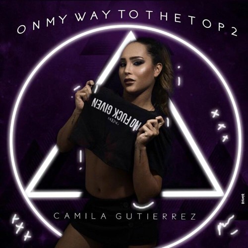 ON MY WAY TO THE TOP 2.0 LIVE SET BY CAMILA GUTIERREZ