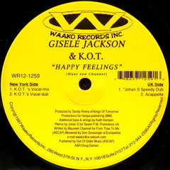 Gisele Jackson & K.O.T. - Happy Feelings (Jonah S Speedy Dub)