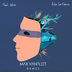 Noah Kahan - False Confidence (Max Vanfleet Remix)Free Download