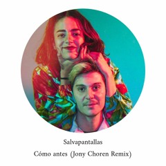 Salvapantallas - Como antes (Jony Choren Remix)