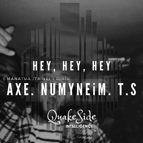 QuakeSide Hey Hey Hey (Manatua Ita Nei)