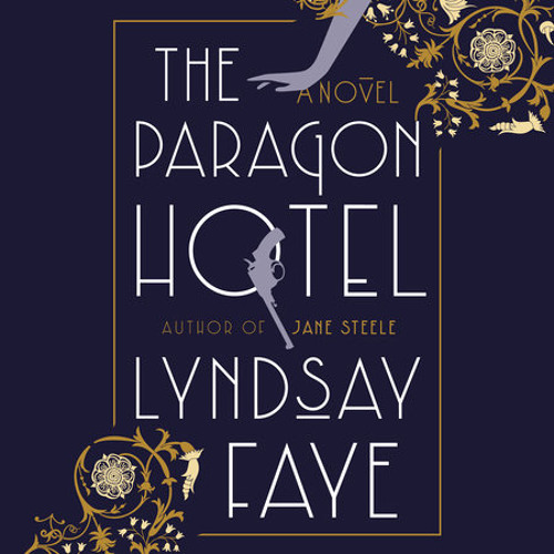 the paragon hotel by lyndsay faye the paragon hotel by lyndsay faye