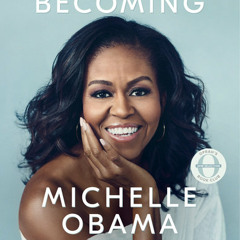 Becoming by Michelle Obama, read by Michelle Obama