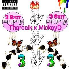 Therealk x MickeyD - 3 Shit