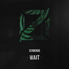 Xerberus - Wait