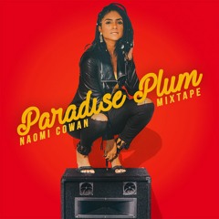 Naomi Cowan - Paradise Plum Mixtape [WrdSoundPwr 2018]